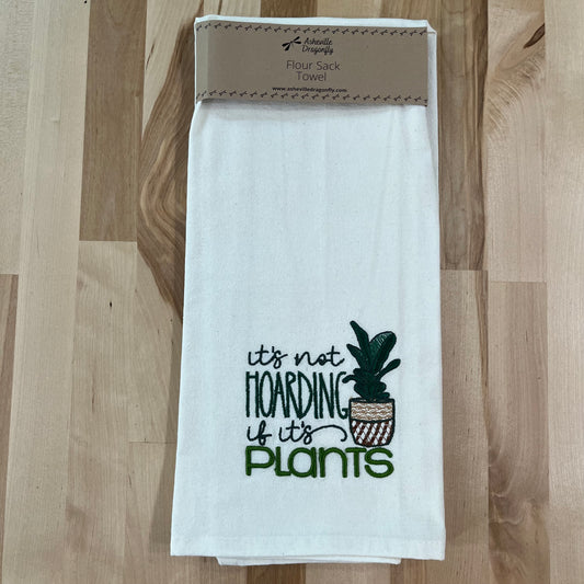 Kitchen Towel - It’s Not Hoarding if it’s Plants